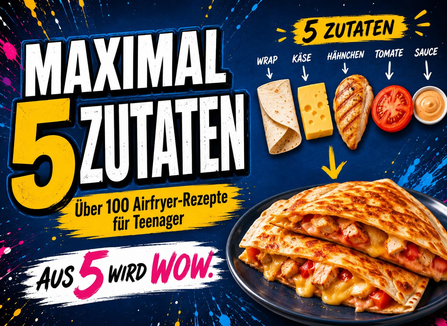5-Zutaten Airfryer Kochbuch für Teenager: Express. Knusprig. Kein Küchendrama. Knusprige Ideen für Schule, Sofa und Späthunger. – Bild 2